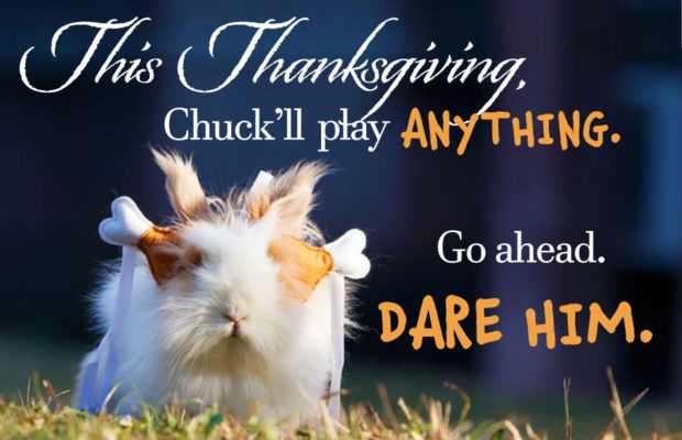 Chuck FM’s ‘Dare You to Play It’ Thanksgiving Weekend