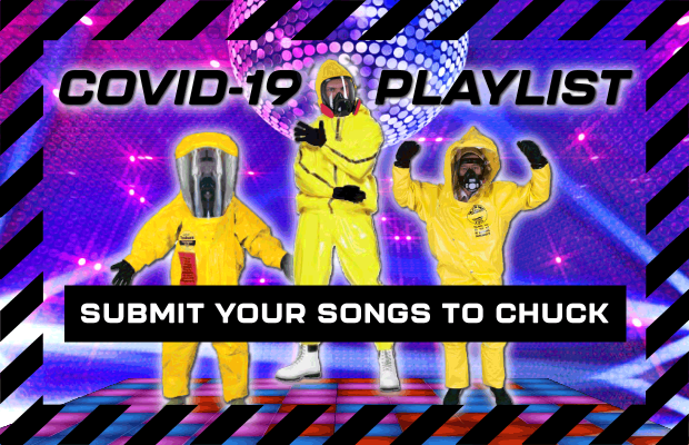 Chuck Wants to Play YOUR COVID-19 Playlist!