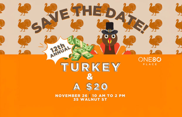 11/26: Bring a Turkey & a $20 Bill to One80 Place